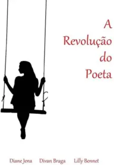 A Revolução do Poeta - Divan Braga