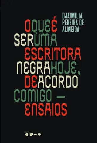 O que é ser uma Escritora Negra Hoje, de Acordo Comigo - Djaimilia Pereira de Almeida