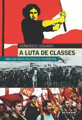 A Luta de Classes: uma História Política e Filosófica  -  Domenico Losurdo