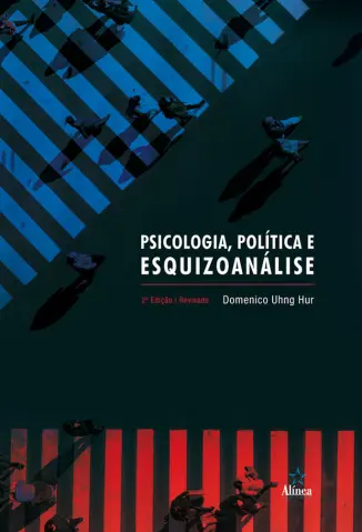 Psicologia, política e esquizoanálise - Domenico Uhng Hur