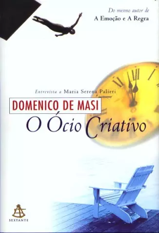 O Ócio Criativo  -  Domenico De Masi