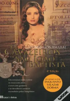 Os Cavaleiros de Sao Joao Batista - Domingos Amaral