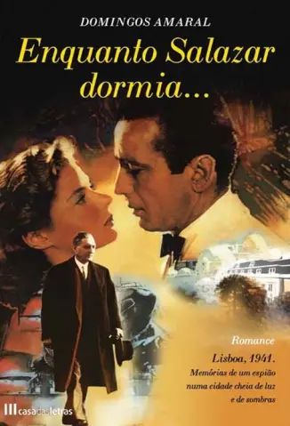 Enquanto Salazar Dormia - Domingos Amaral