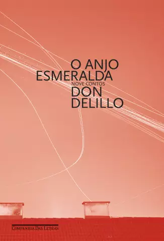 O Anjo Esmeralda  -  Don DeLillo