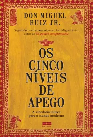 Os Cinco Níveis de Apego  -  Don Miguel Ruiz Jr.