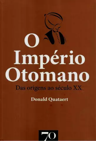  O Império Otomano   -  Donald Quataert       