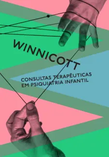 Consultas Terapeuticas - Donald Winnicott