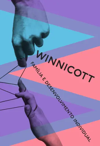 Família e Desenvolvimento Individual - Donald Winnicott