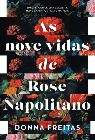 As Nove Vidas de Rose Napolitano  -  Donna Freitas