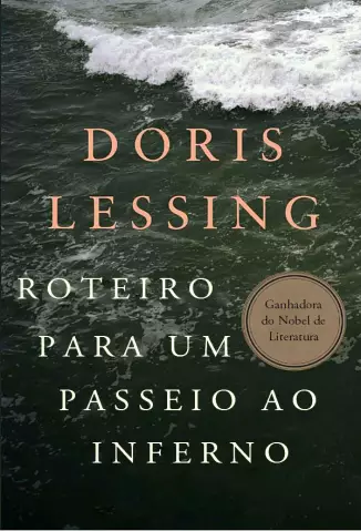 Roteiro Para Um Passeio ao Inferno  -  Doris Lessing