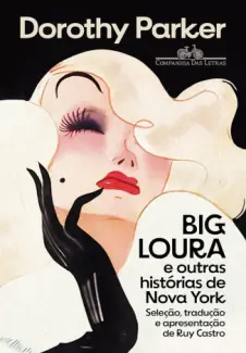 Big Loura e outras histórias de Nova York - Dorothy Parker