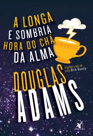 A Longa e Sombria Hora do Chá da Alma  -  Douglas Adams