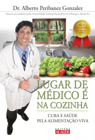 Lugar de Médico é na Cozinha  -  Dr. Alberto Peribanez Gonzalez