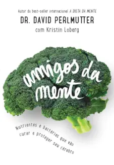 Amigos da Mente - Dr. David Perlmutter