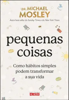 Pequenas Coisas - Dr. Michael Mosley