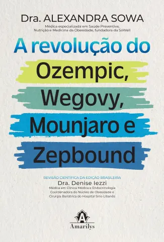 A revolução do Ozempic, Wegovy, Mounjaro e Zepbound - Dra. Alexandra Sowa