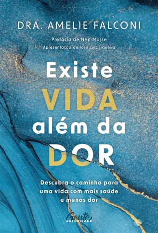 Existe vida além da dor - Dra. Amélie Falconi