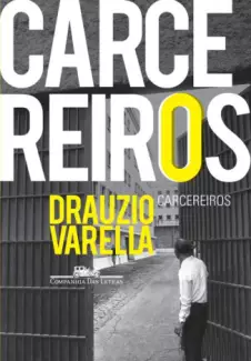 Carcereiros  -  Drauzio Varella