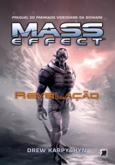 Revelação  -   Mass Effect   - Vol.  1  -  Drew Karpyshyn