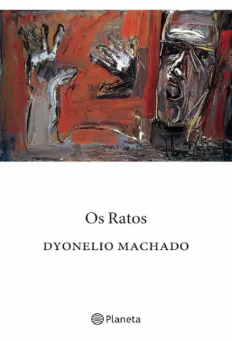 Os Ratos   -  Dyonelio Machado