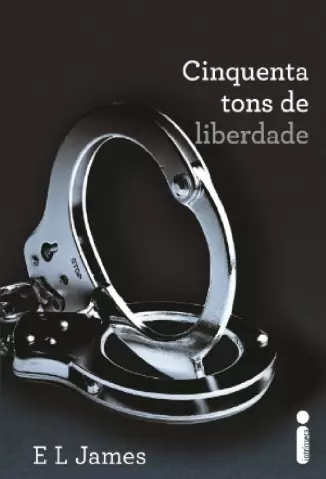 Cinquenta Tons de Liberdade  -  Trilogia Cinquenta Tons   - Vol.  3  -  E. L. James