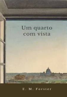 Um quarto com vista - E. M. Forster