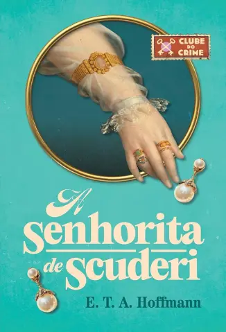 A Senhorita Scuderi - E.T.A Holffmann