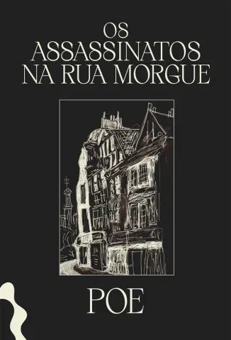 Os Assassinatos na Rua Morgue - Edgar Allan Poe