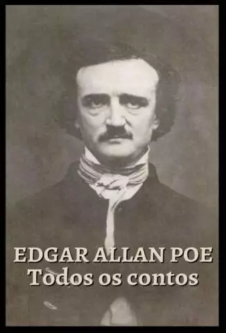 Edgar Allan Poe, Todos Os Contos  -  Edgar Allan Poe