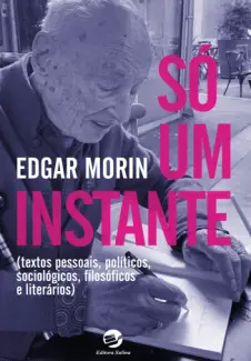 Só um Instante - Edgar Morin
