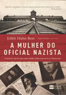 A Mulher do Oficial Nazista  -  Edith Hahn Beer