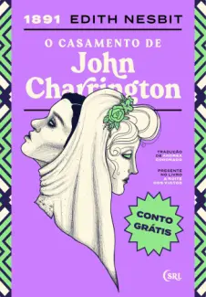 O Casamento de John Charrington - Edith Nesbit