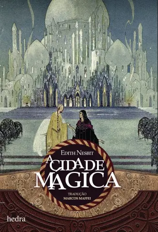 A Cidade Magica - Edith Nesbit
