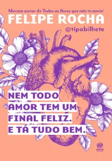 Nem todo amor tem um final feliz E ta tudo bem - Editora Astral Cultural Ltda