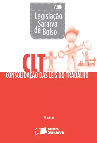 Legislação Saraiva de Bolso  -  CLT Consolidação Das Leis Do Trabalho  -  Editora Saraiva