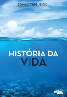 História da vida - Edmac Lima Trigueiro