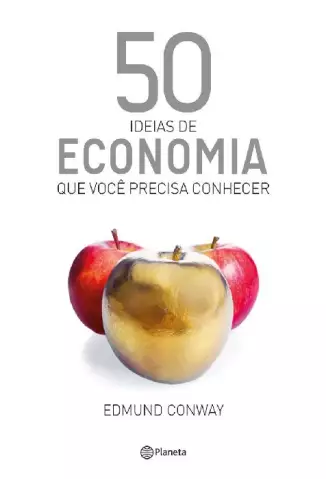 50 Ideias de Economia  -  Edmund Conway