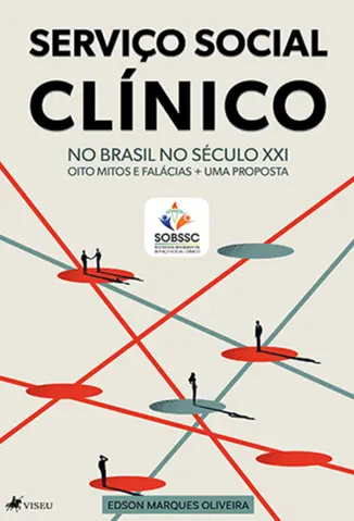 Serviço Social Clínico no Brasil do Século XXI - Edson Marques Oliveira