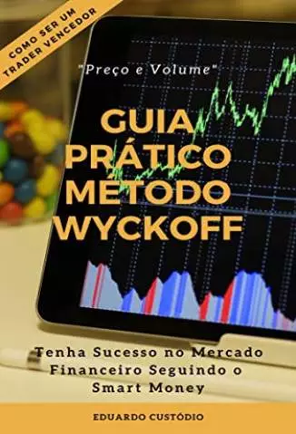 Guia Prático Método Wyckoff  -  Eduardo Custódio