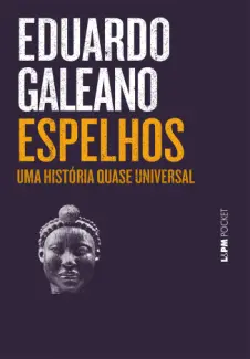 Espelhos - Eduardo Galeano