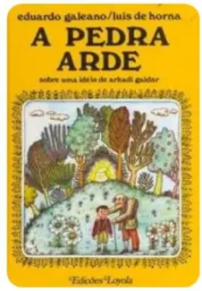 A Pedra Arde - Eduardo Galeano
