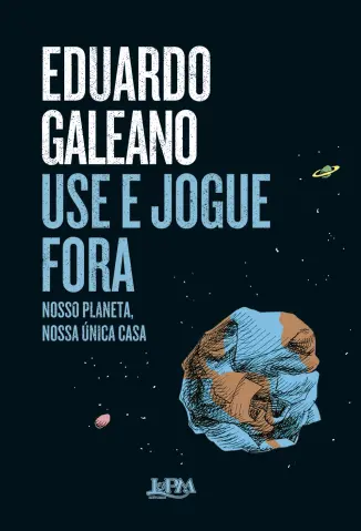 Use e Jogue fora - Eduardo Galeano
