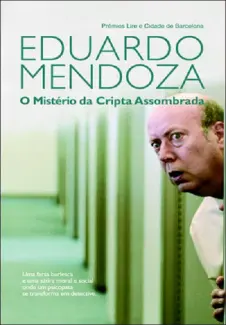 O Misterio da Cripta Assombrada - Eduardo Mendoza