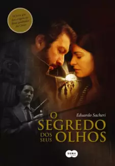 O Segredo Dos Seus Olhos  -  Eduardo Sacheri