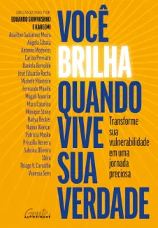 Você Brilha Quando vive sua Verdade - Eduardo Shinyashiki