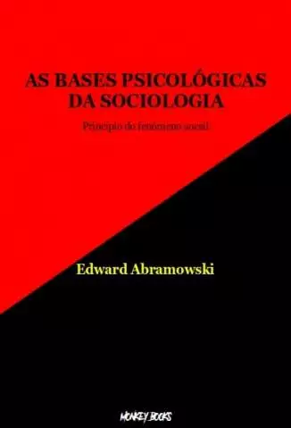 As Bases Psicológicas da Sociologia  -  Edward Abramowski