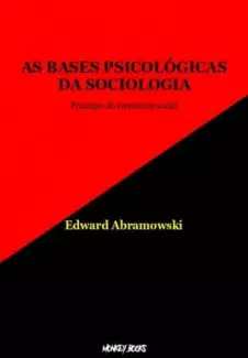 As Bases Psicológicas da Sociologia  -  Edward Abramowski