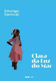 Clara da Luz do Mar  -  Edwidge Danticat