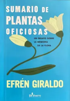 Sumario de Plantas Oficiosas - Efren Giraldo