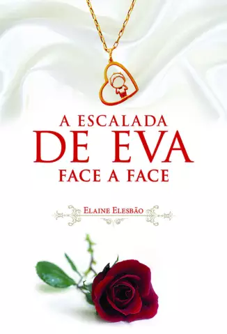Face a Face  -  A Escalada De Eva  - Vol.  03  -  Elaine Elesbão